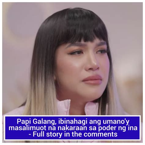 papi galang scandal|Papi Galang, ibinahagi ang umano'y masalimuot na nakaraan sa .